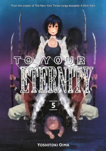To Your Eternity, vol. 5, by Yoshitoki Oima.