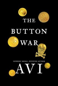 The Button War, by Avi.