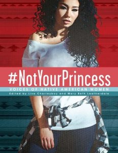 #NotYourPrincess, edited by Lisa Charleyboy and Mary Beth Leatherdale.