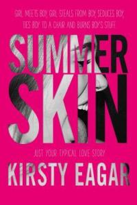 Summer Skin, by Kirsty Eagar.
