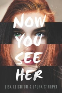 Now You See Her, by Lisa Leighton & Laura Stropki.