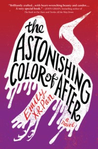 The Astonishing Color of After, by Emily X. R. Pan.